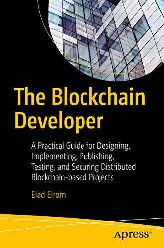 The Blockchain Developer by Elad Elrom